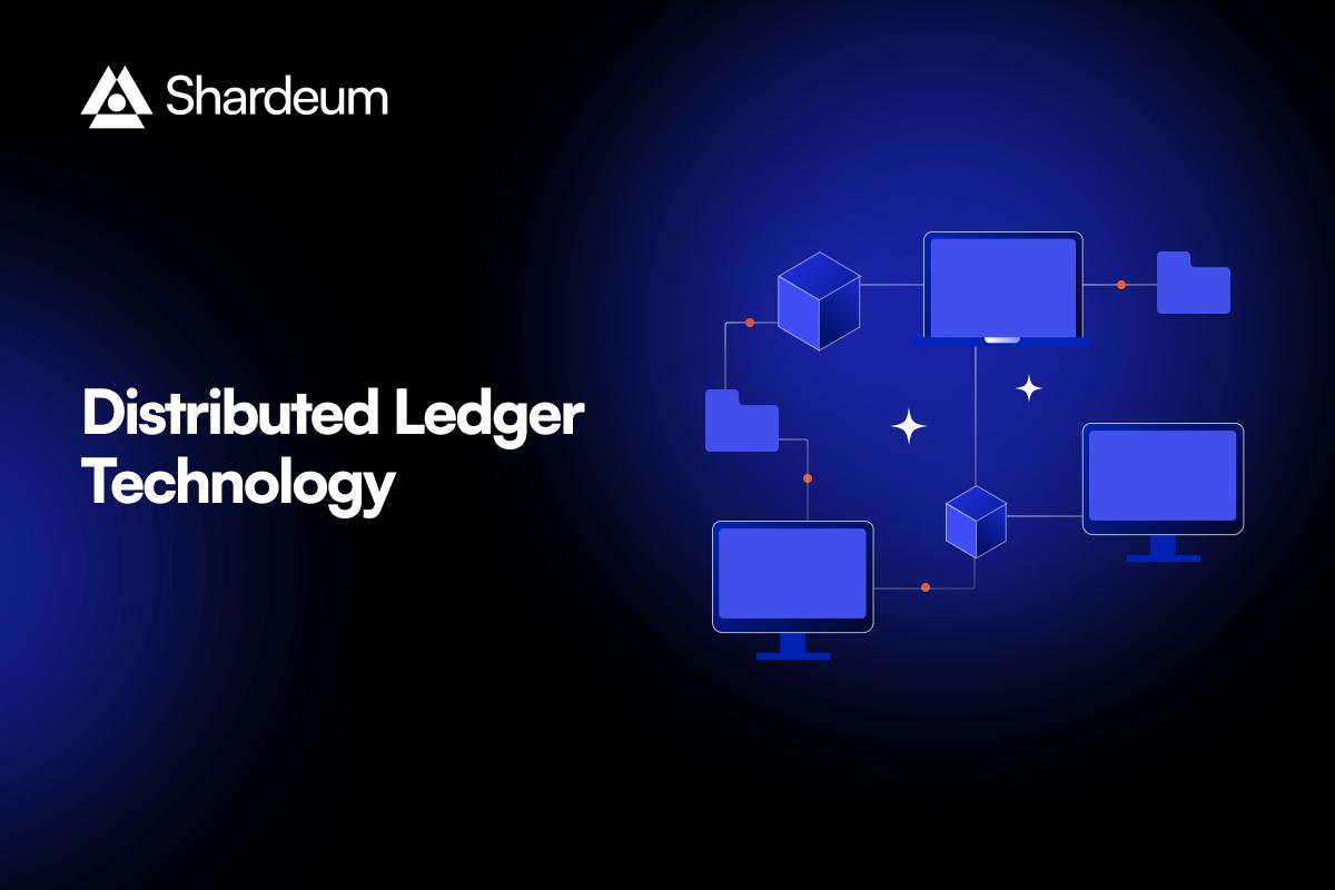 What is Distributed Ledger Technology (DLT)? | Shardeum